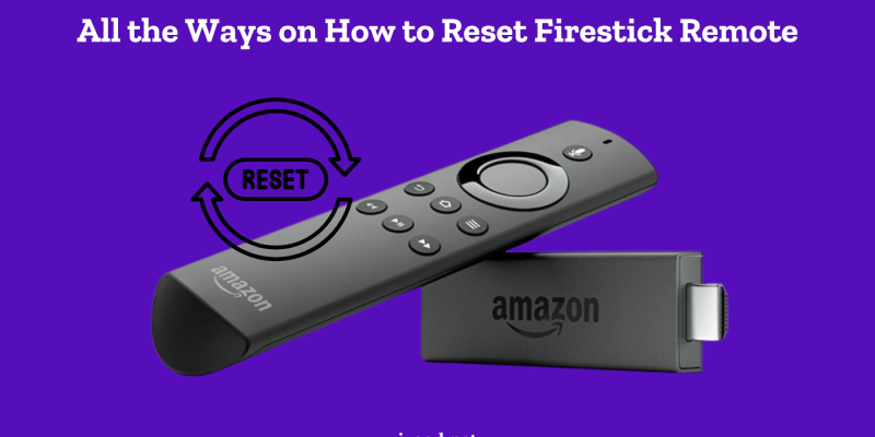 how to reset firestick remote