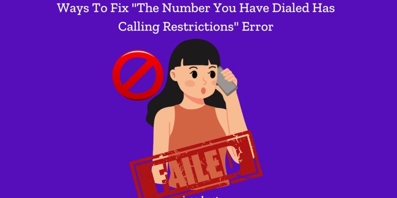 the number you have dialed has calling restrictions