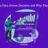 What Is a Data-Driven Decision and Why They Matter