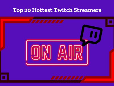 hottest twitch streamers