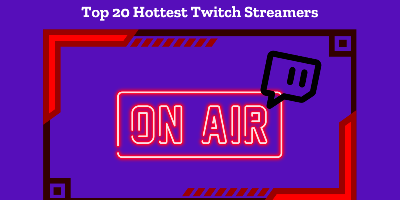 hottest twitch streamers