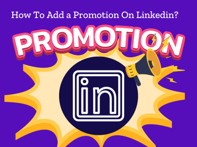 how to add a promotion on LinkedIn