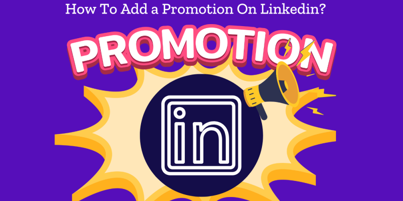 how to add a promotion on LinkedIn