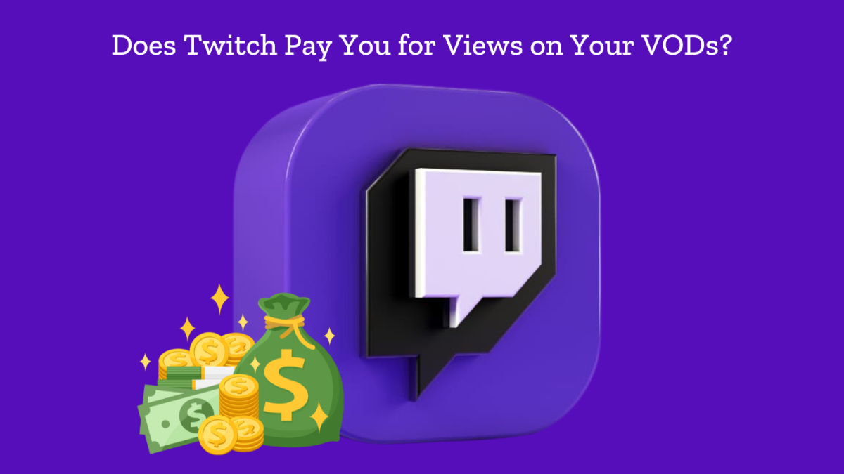 does twitch pay you for views on your vods