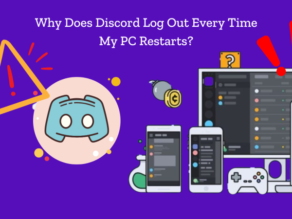 why does discord log out everytime my pc restarts